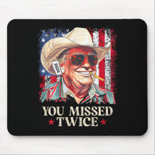 (on Byck) You Missed Twice Western Cowboy Trump 20 Mouse Mat