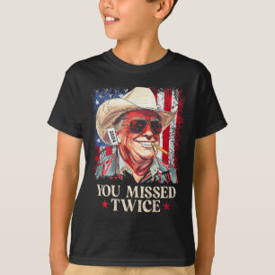 (on Byck) You Missed Twice Western Cowboy Trump 20 T-Shirt