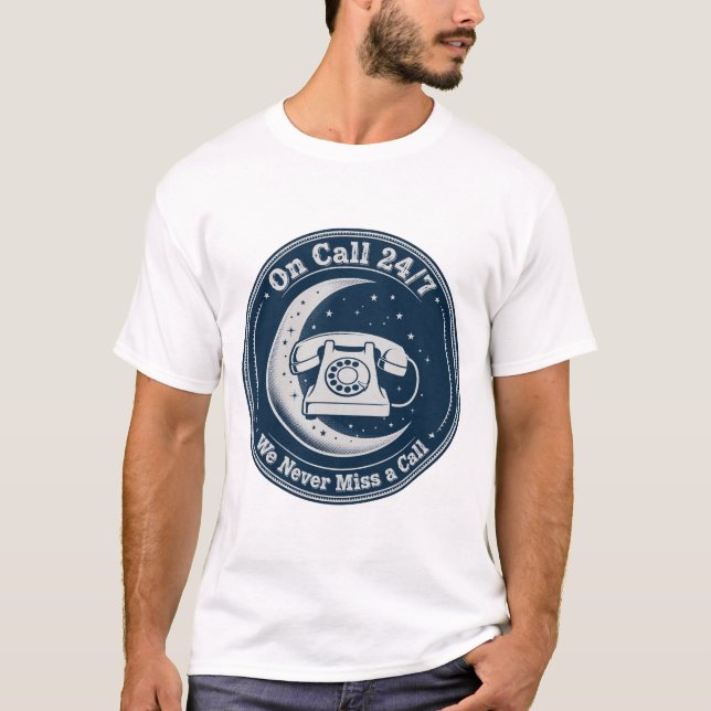 On Call 24/7 — Funny Funeral Tee (Front)