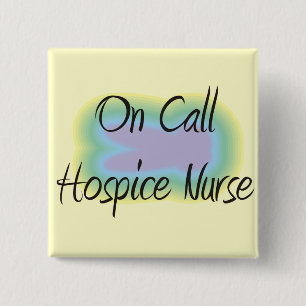 On Call Hospice Nurse Gifts 15 Cm Square Badge