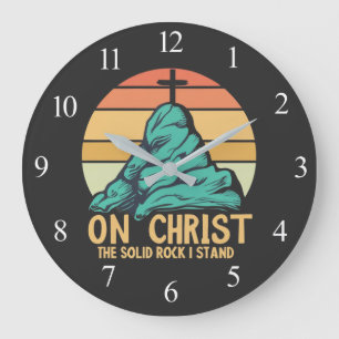 On Christ the Solid Rock I Stand Large Clock