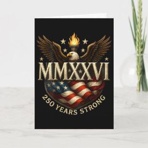 On Ck 250 Years Strong 1776 Mmxxvi 250th Birthday Card
