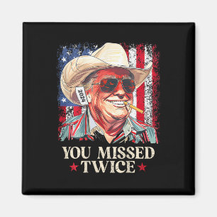 (on Ck) You Missed Twice Western Cowboy Trump 2024 Magnet