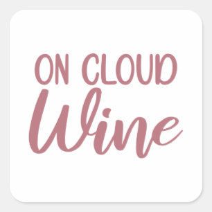 On Cloud Wine - Bachelorette Party Bridal Wedding Square Sticker