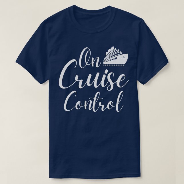 On Cruise Control Summer Vacation Travel T-Shirt (Design Front)