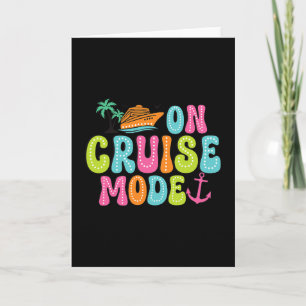 On Cruise Mode2025 Ship Vacation Trip Family Cruis Card