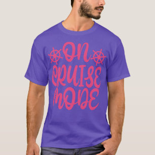 On Cruise Mode 2 T-Shirt