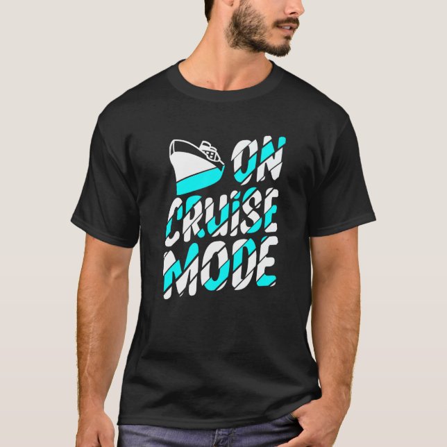 On Cruise Mode Family Cruise  Cruising Vacation 20 T-Shirt (Front)