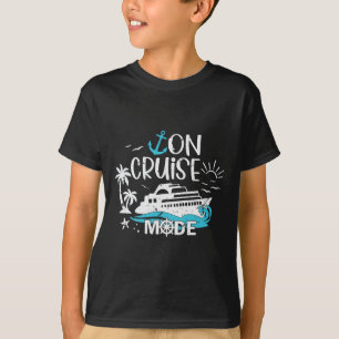 On Cruise Mode Family Vacation Matching Ferry Crui T-Shirt