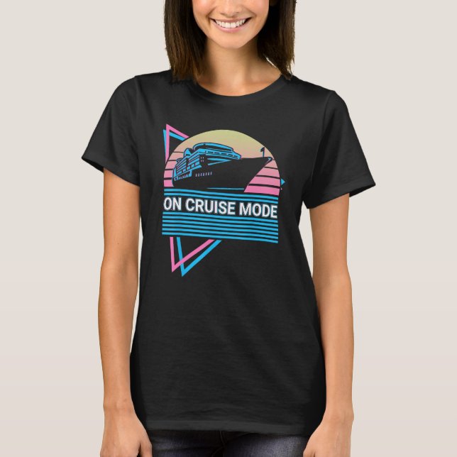 On Cruise Mode On Cruise Mode Cruising Retro T-Shirt (Front)