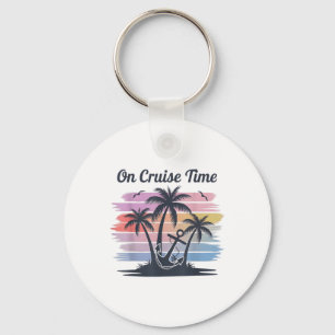 On Cruise Time Cruise Squad Vacation Friends Famil Key Ring
