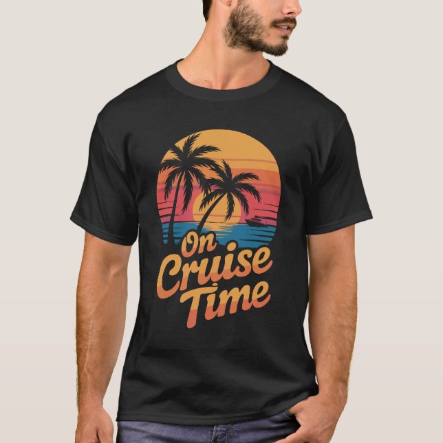 on Cruise time Cruise Time Palm Tree Sunset Vacay T-Shirt (Front)