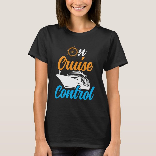On Cruise Voyage Boat Ship Cruising Water Jokes Co T-Shirt (Front)