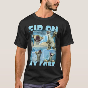 On Face Sid On Face Ice Age Animal Selfie Funny T-Shirt