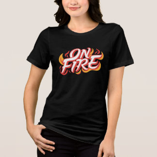 On Fire Tri-Blend Shirt