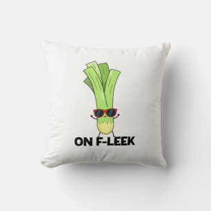 On Fleek Funny Veggie Leek Pun  Cushion