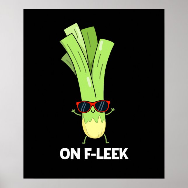 On Fleek Funny Veggie Leek Pun Dark BG Poster (Front)