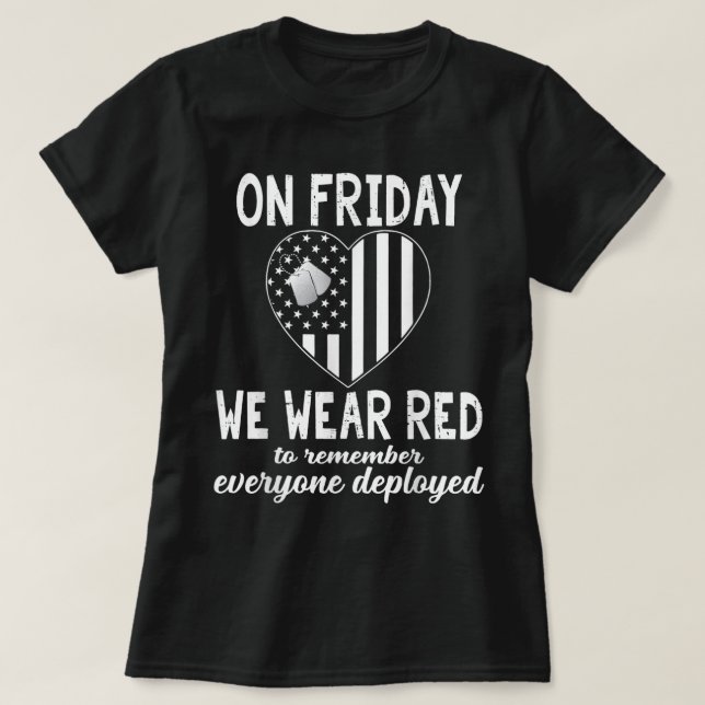 On Friday We Wear Red Remember Everyone Deployed M T-Shirt (Design Front)