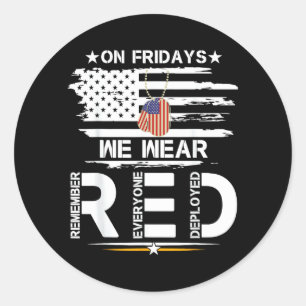 On Friday Wear RED Remember Everyone Deployed Classic Round Sticker