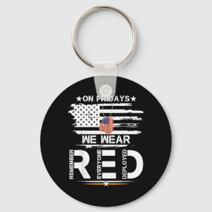 On Friday Wear RED Remember Everyone Deployed Key Ring