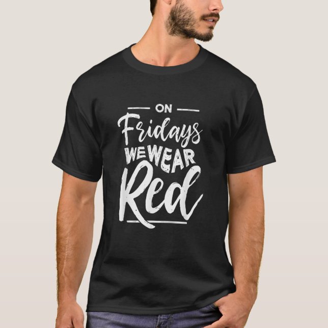 On Fridays We Wear Red Military Family Deployment  T-Shirt (Front)