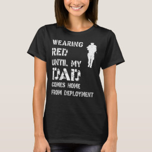 On Fridays We Wear Red Until My Dad Comes Home T-Shirt