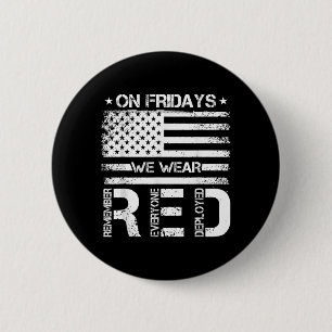On Fridays Wear RED Remember Everyone Deployed 6 Cm Round Badge