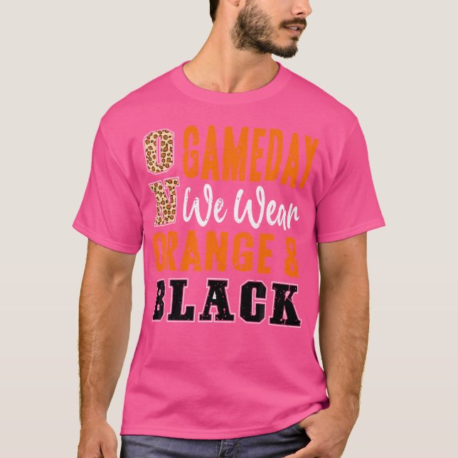 On Gameday Football We Wear Orange And Black Schoo T-Shirt (Front)