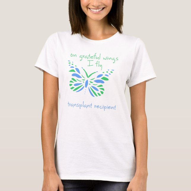 On Grateful Wings I Fly - Transplant Recipient T-S T-Shirt (Front)