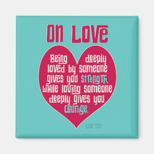 On Love. Quote by Lao Tzu Magnet