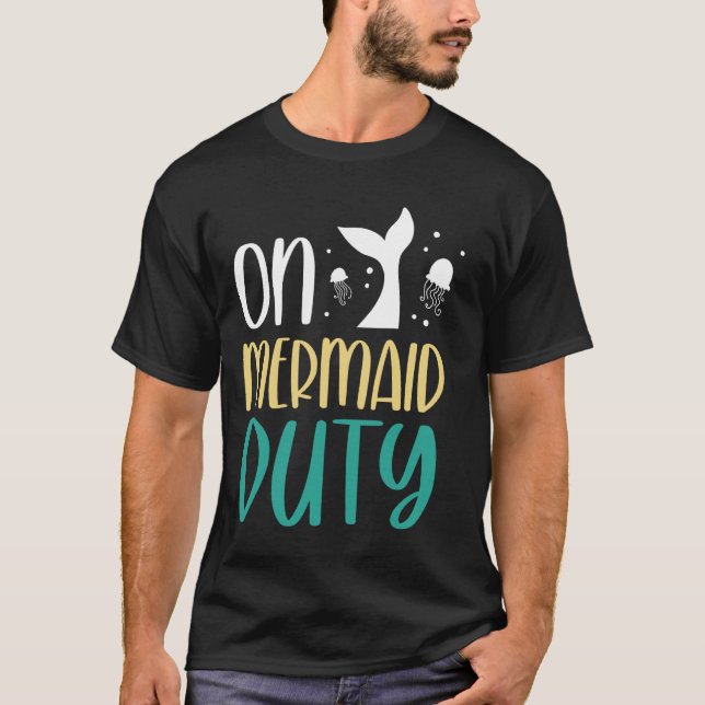 On Mermaid Duty Mermaids Kids Cute Girl Mermaid T-Shirt (Front)