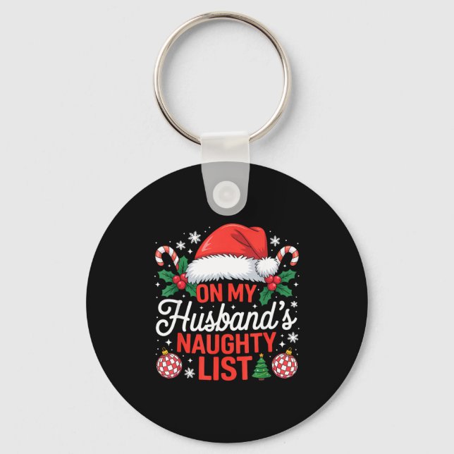 On My Husbands Naughty List Christmas  Key Ring (Front)