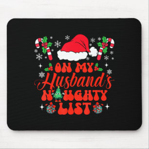 On My Husband's Naughty List Funny Husband Christm Mouse Mat