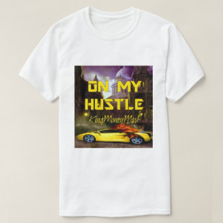 ON MY HUSTLE WHITE TEE