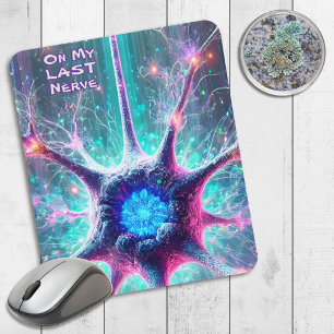 "On My Last Nerve" Humourous Science Biology Mouse Mat
