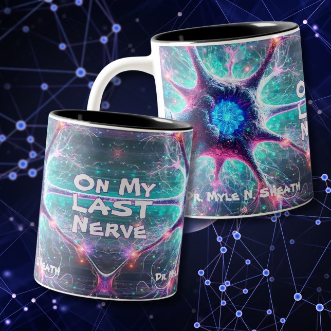 "On My Last Nerve" Humourous Science Biology Mug (Creator Uploaded)