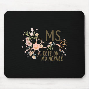 On My Nerves Multiple Sclerosis Awareness Floral W Mouse Mat