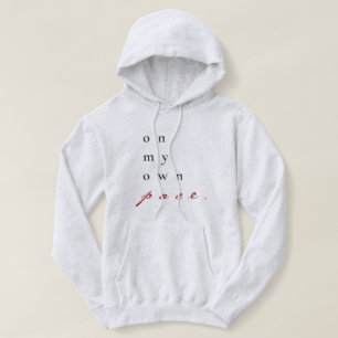 on my own pace motivational quote typography hoodie