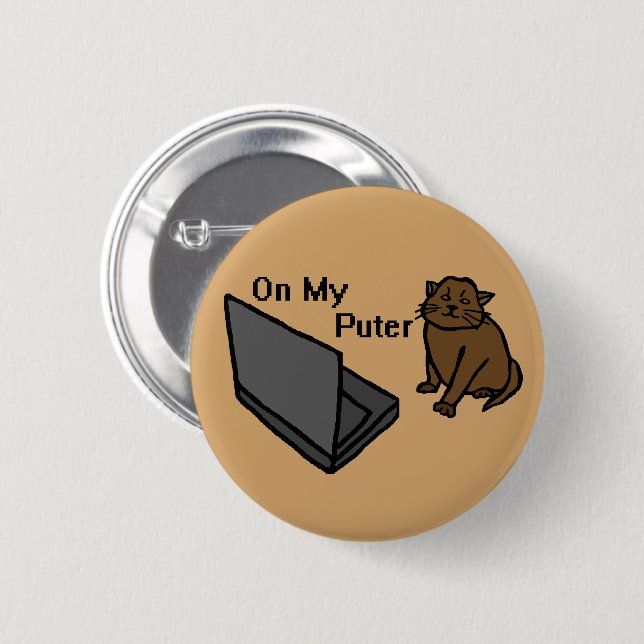 On My Puter Funny Computer Brown Cat Meme 6 Cm Round Badge (Front & Back)