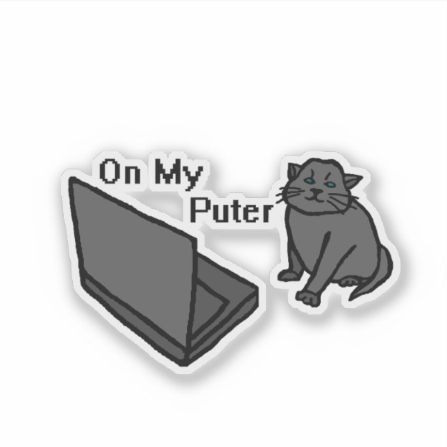 On My Puter Funny Computer Cat Meme (Front)