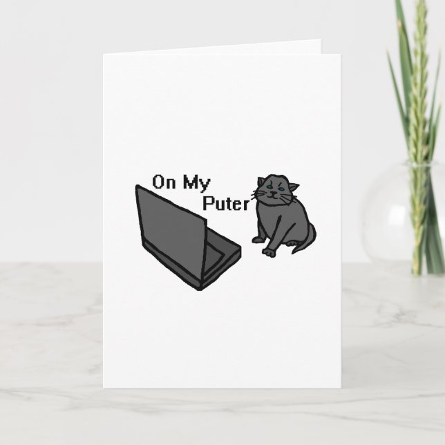 On My Puter Funny Computer Cat Meme Card (Front)