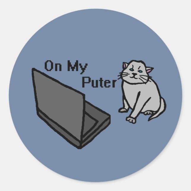 On My Puter Funny Computer Gray Cat Meme Classic Round Sticker (Front)