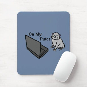 On My Puter Funny Computer Gray Cat Meme Mouse Mat