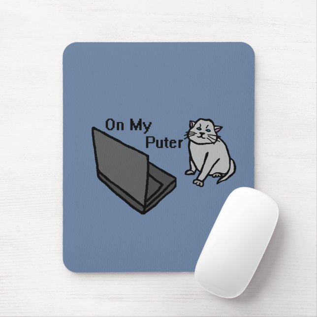 On My Puter Funny Computer Gray Cat Meme Mouse Mat (With Mouse)