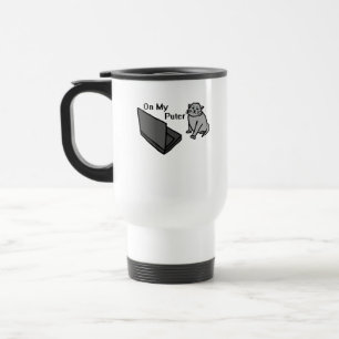 On My Puter Funny Computer Gray Cat Meme Travel Mug