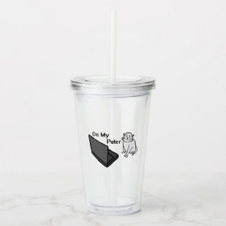 On My Puter Funny Computer White Cat Meme Acrylic Tumbler