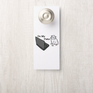 On My Puter Funny Computer White Cat Meme Door Hanger