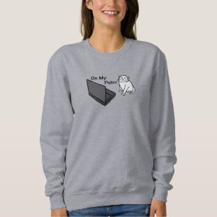 On My Puter Funny Computer White Cat Meme Sweatshirt