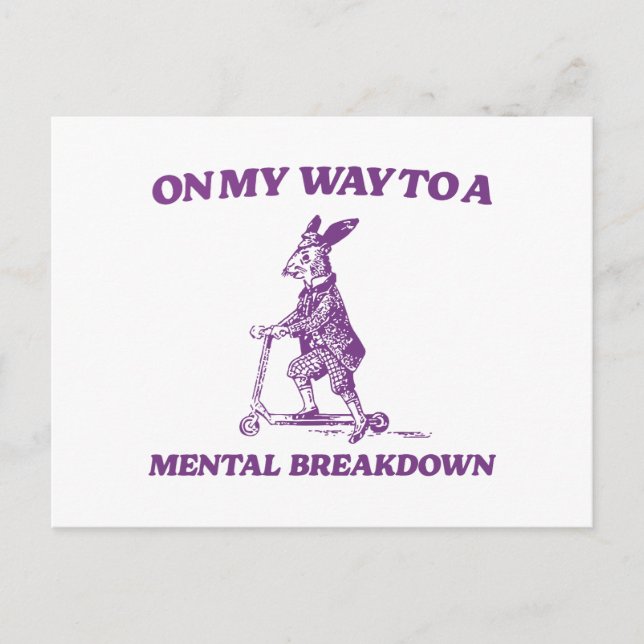 On My Way To A Mental Breakdown Rabbit Postcard (Front)