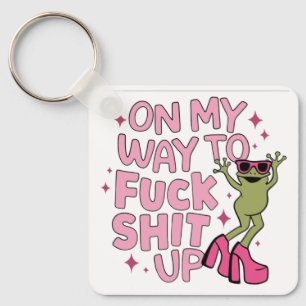 On My Way to Cause Chaos Key Ring